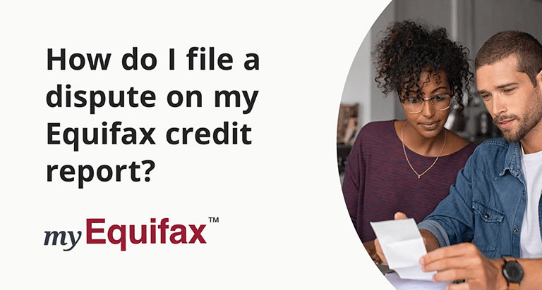 A man and a woman looking at a piece of paper next to the words How do I file a dispute on my Equifax credit report?