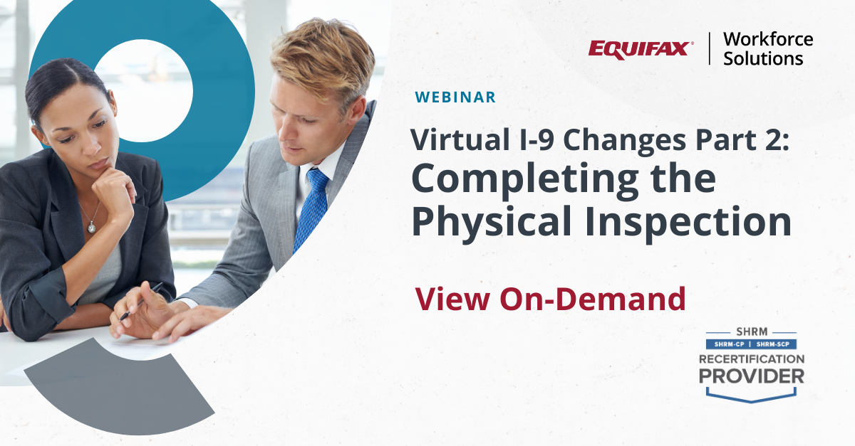 On-Demand Webinar: Virtual I-9 Changes Part 2- Completing the Physical Inspection Image